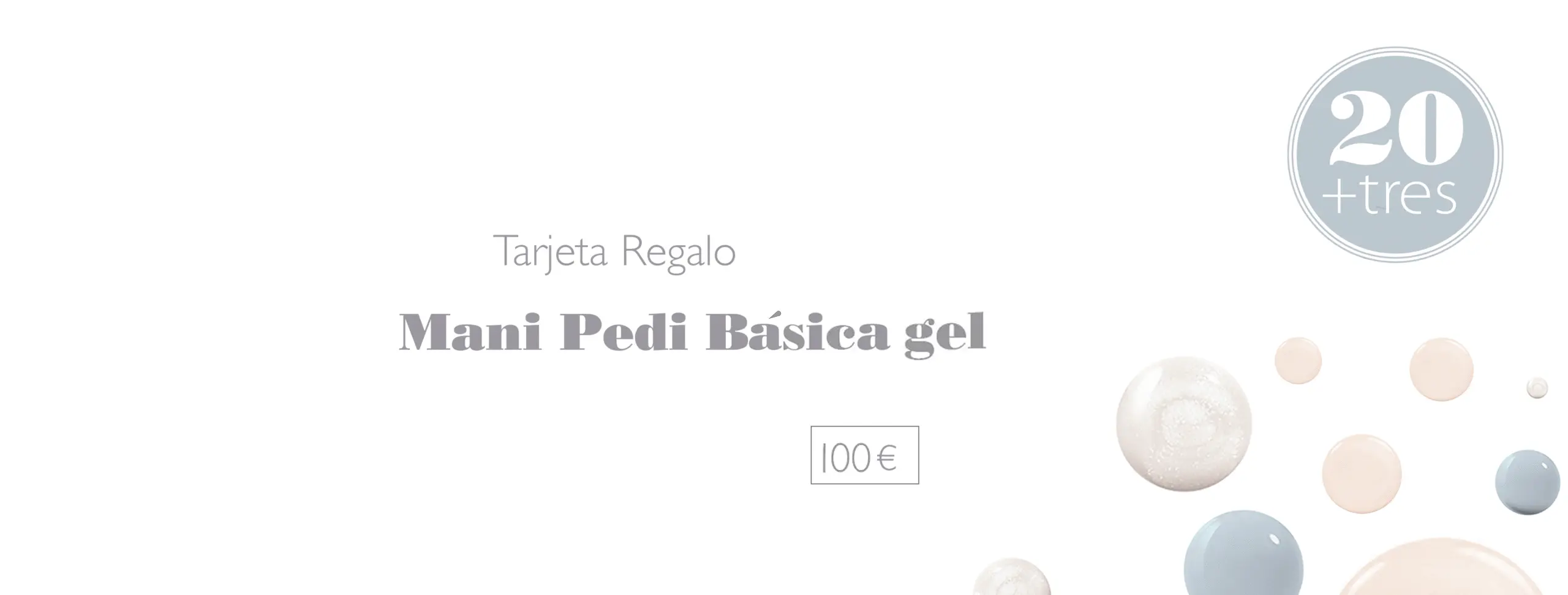 Tarjeta regalo mani-pedi básica gel por 100€ en 20+tres. Cuidado de uñas duradero y elegante.